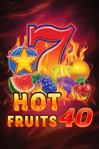 Hot Fruits 40 играть без денег онлайн | Демо игры Grand Casino Online
