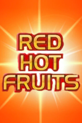Red Hot Fruits играть без денег онлайн | Демо игры Grand Casino Online