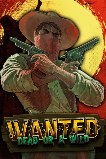 Wanted Dead or a Wild играть без денег онлайн | Демо игры Grand Casino Online